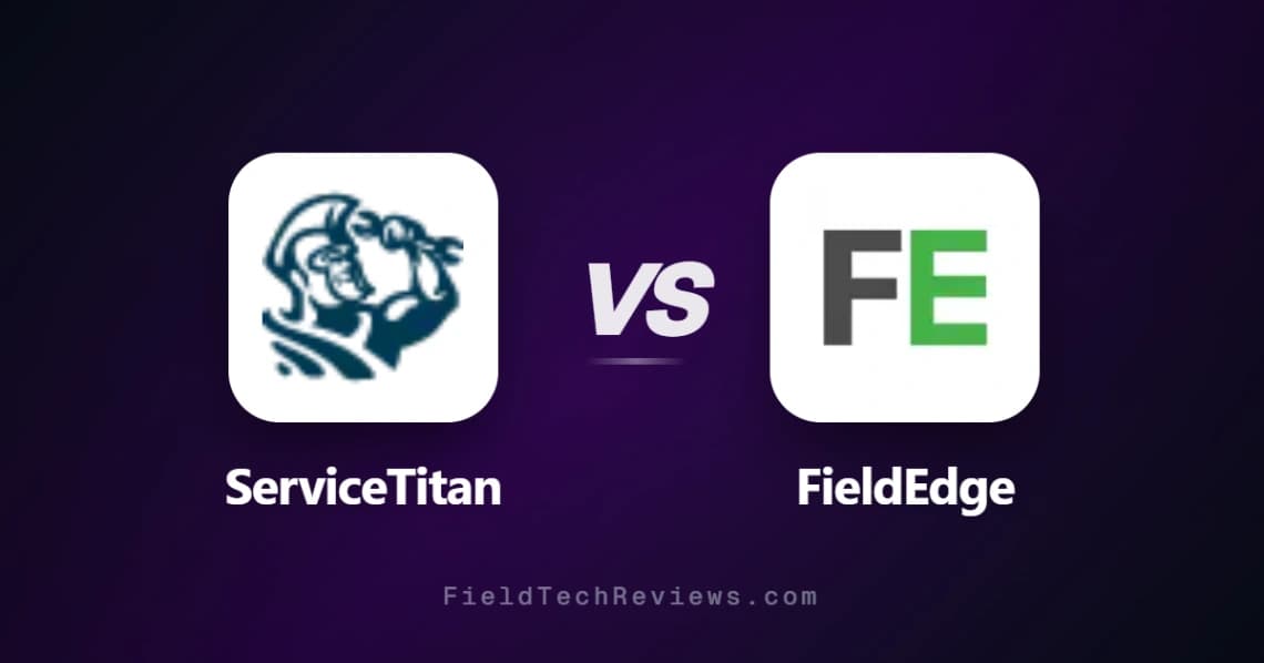 ServiceTitan vs FieldEdge comparison chart - pricing, features, and recommendations for field service professionals
